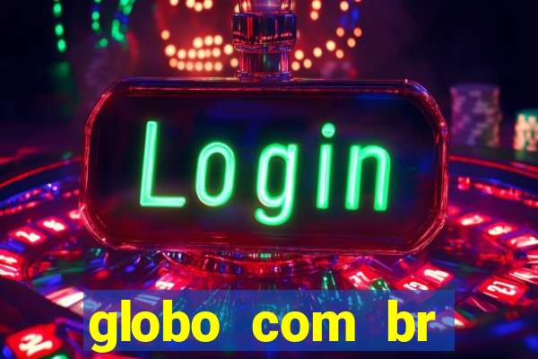 globo com br absolutamente noticias